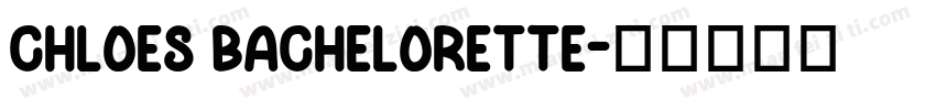 Chloes Bachelorette字体转换